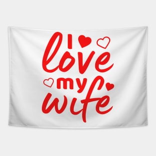 I love my Wife Tapestry