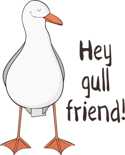 Hey Gull Friend! Funny Seagull Pun Gift Magnet