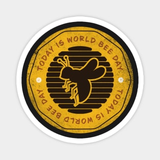 Today is World Bee Day Badge Magnet
