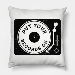 Vintage Put Your Records On Turntable // Vinyl Record Collector // Vinyl Junkie Music Lover C Pillow