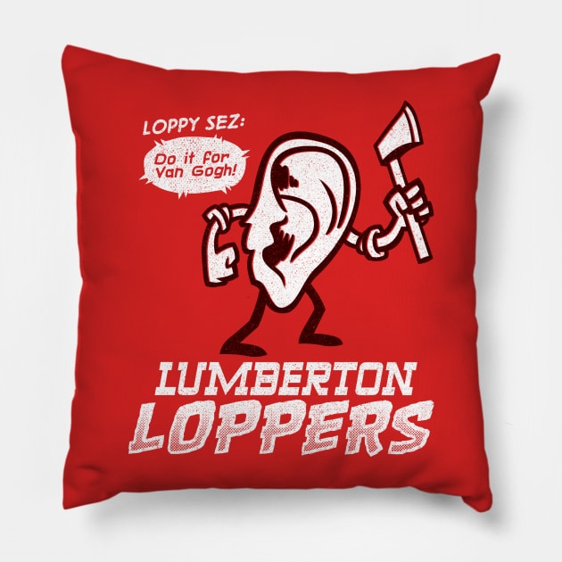 Lumberton Loppers Pillow by GiMETZCO!