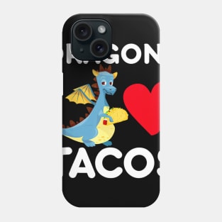 Dragons Love Tacos Shirt Tacos Lover Phone Case