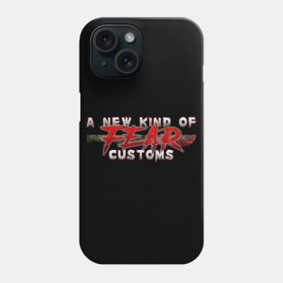 A New Kind Of Fear Customs 2023 Phone Case