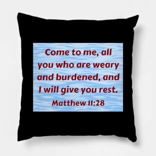 Bible Verse Matthew 11:28 Pillow