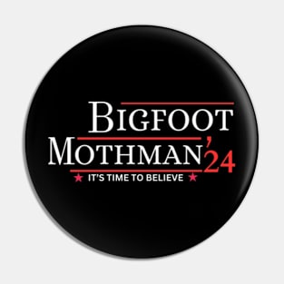 Bigfoot Mothman 24 It’s Time To Believe Pin