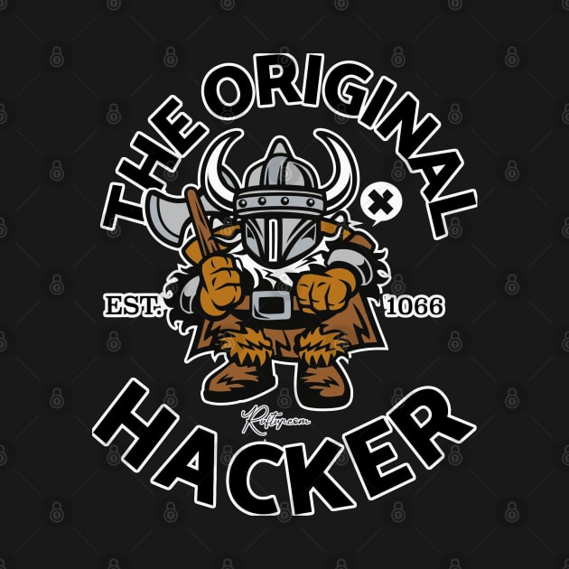 Meet Viking The Original Hacker 1066 by RuftupDesigns