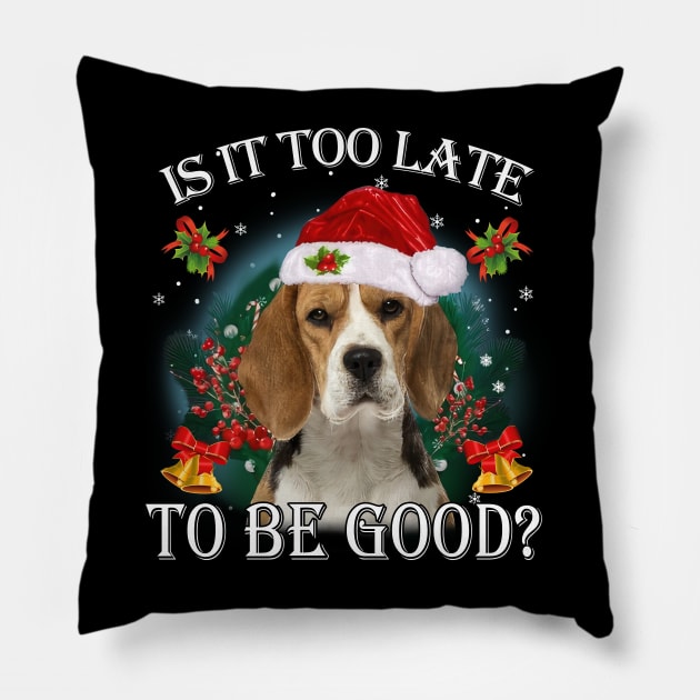 Santa Beagle Christmas Is It Too Late To Be Good Pillow by Los Draws