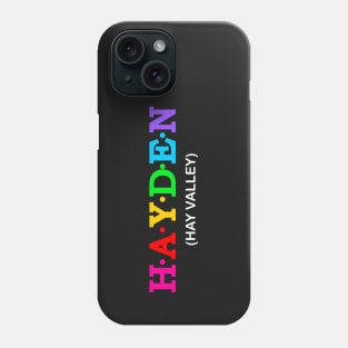 Hayden - Hay valley. Phone Case