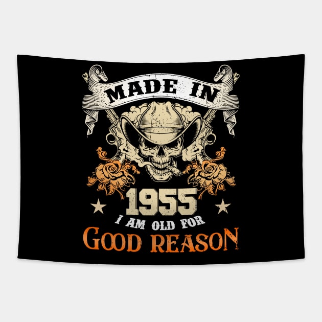 Skull Made In 1955 I Am Old For Good Reason Tapestry by louismcfarland