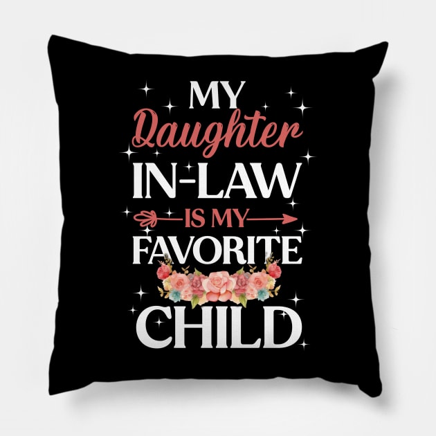 My Daughter In Law Is My Favorite Child Funny Family Humor Pillow by Happy Solstice