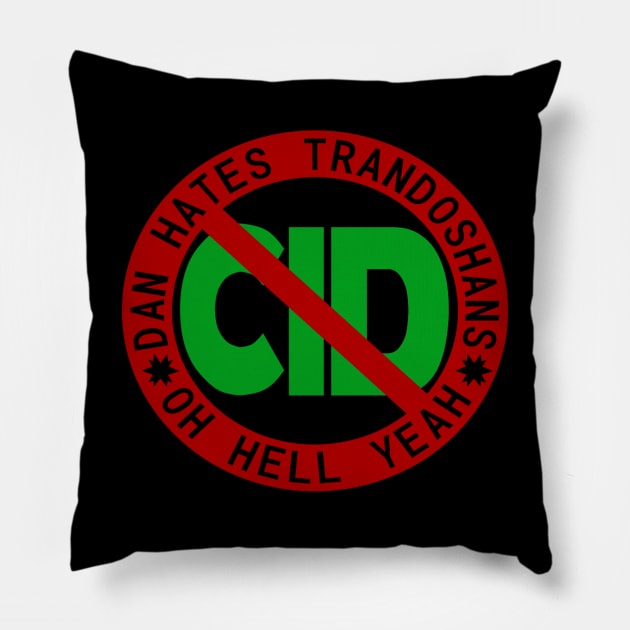 Dan STILL Hates Trandoshans! Pillow by Broaxium