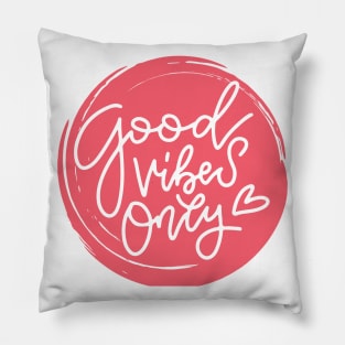 Good Vibes Only Inspirational Design Positive Mindset Pillow