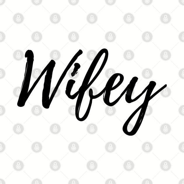 Wifey Lettering - Eyesasdaggers by eyesasdaggers