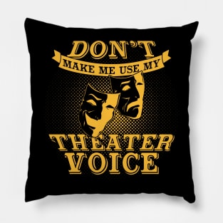 Funny Theater Actor Actress Gift Pillow