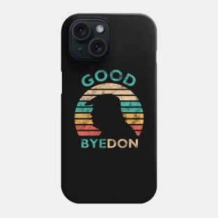 Funny Vintage Good Byedon Anti-Trump Joe Biden Presidential Election 2020 Phone Case