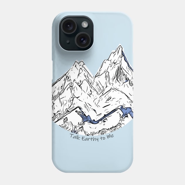 Talk Earthy- Mountains Phone Case by Talk Earthy to Me