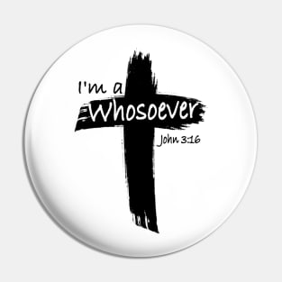 I'm a Whosoever Pin