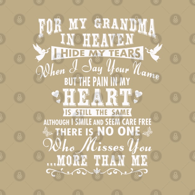 For My Grandma in Heaven, I Hide My Tears by The Printee Co