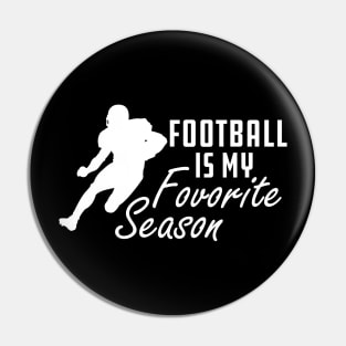 Football Is My Favorite Season Pin