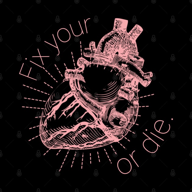 Fix Your Heart or Die by Valley of Oh