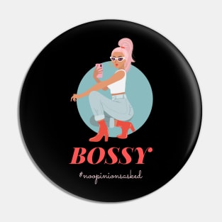 Bossy No Opinions Asked Girl Empowerment Pin