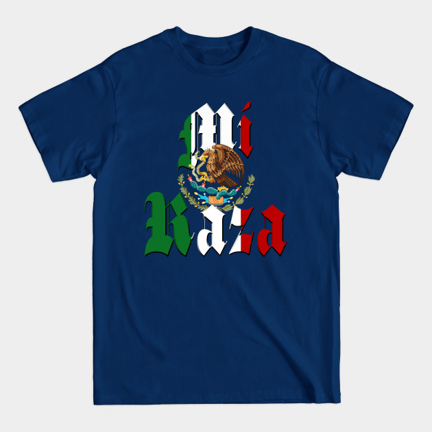 Disover "Mi Raza" Mexican Flag - Mexican Flag - T-Shirt