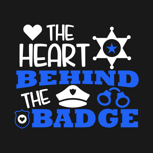 The Heart Behind The Badge Police Officer by cinchwares