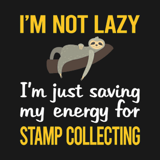 Saving Energy For Stamp Collecting Stamps Philately Philatelist T-Shirt