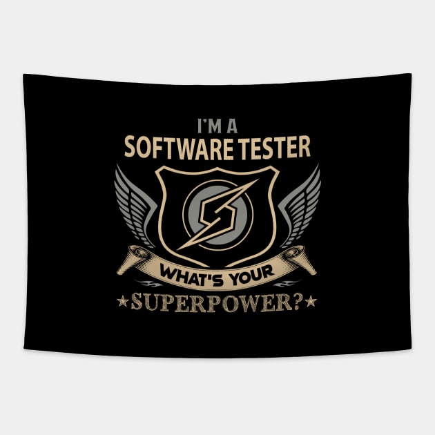 Software Tester T Shirt - Superpower Gift Item Tee Tapestry by Cosimiaart