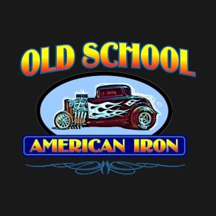 Old School Hot Rods American Iron design with 1932 Ford illustration T-Shirt