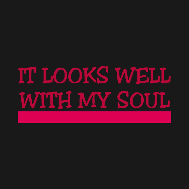 IT LOOKS WELL WITH MY SOUL - MINIMALIST by JMPrint