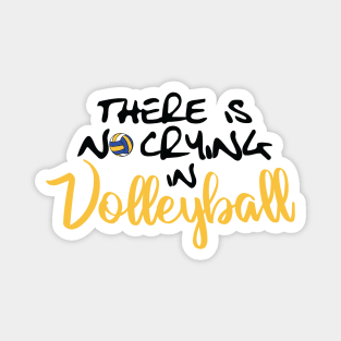 No Crying in Volleyball Magnet