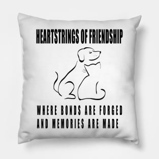 Heartstrings of Friendship: Where Bonds Are Forged and Memories Are Made Pillow