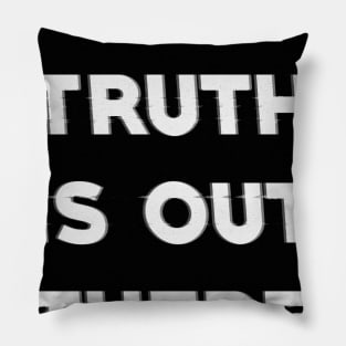 The truth is out there. Pillow