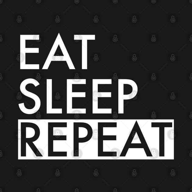 Eat, sleep, repeat by Toywuzhere