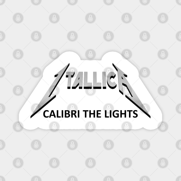 Itallica - Calibri The Lights Magnet by chateauteabag