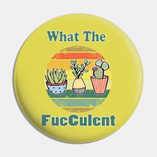 funny vintageplant with retro sun what the fucculent succulent & cactus lovers gift Pin