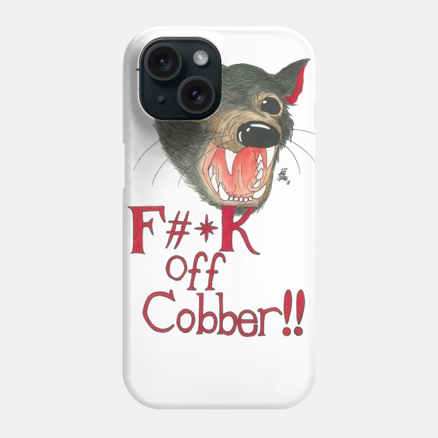 F#*K off Cobber!! Phone Case by raez0rface