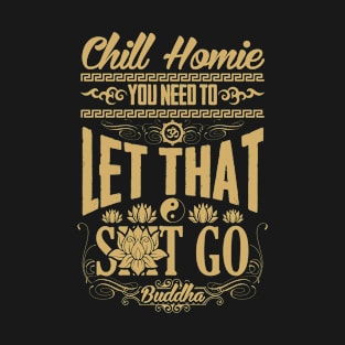 Chill Homie T-Shirt