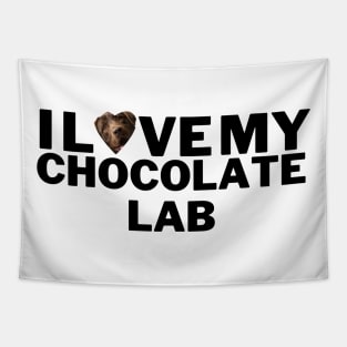 I love my chocolate lab Tapestry