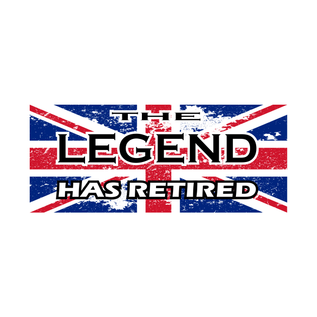 THE LEGEND HAS RETIRED, flag of the United Kingdom t-shirt sweater hoodie samsung iphone case coffee mug tablet case tee birthday gifts by exploring time