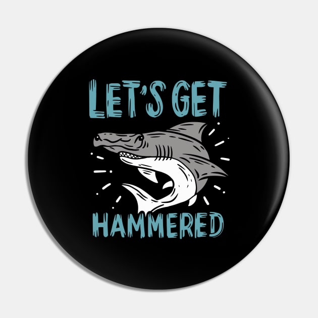 Let's Get Hammered Pin by maxdax