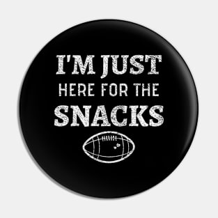 I'm Just Here For The Snacks - Funny Football Snacks Pin