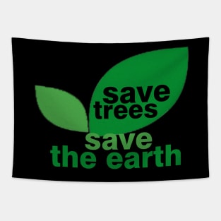 Save Trees Save the Earth Tapestry