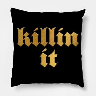 Killin It Pillow