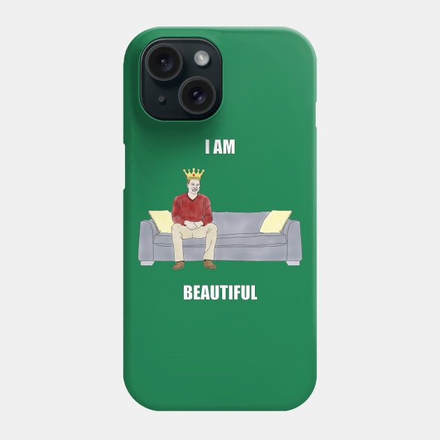 The Sofa King: I Am Beautiful Phone Case by childofthecorn