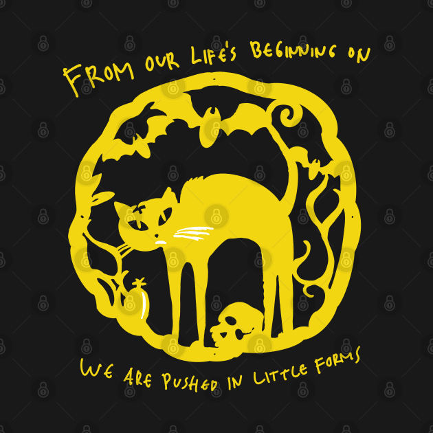 Hand Drawn Halloween For The Cat. From Our Life's Beginning On, We Are Pushing Forms. by Saestu Mbathi