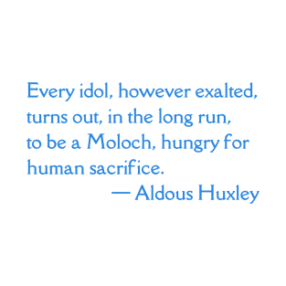 Aldous Huxley quote T-Shirt