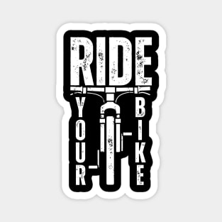 Ride Your Bike Magnet