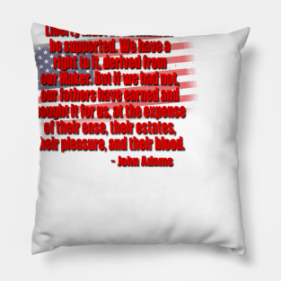 Liberty Quote John Adams Pillow